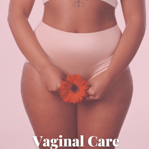 Vaginal Care